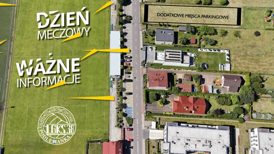 Dodatkowe miejsca parkingowe na mecz Podlesianka Katowice-Podbeskidzie II Bielsko-Biała