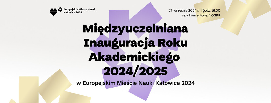 Międzyuczelniana Inauguracja Roku Akademickiego 2024/2025 w Europejskim Mieście Nauki Katowice 2024